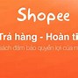 Cách Hoàn Trả Hàng Trên Shopee