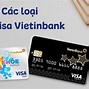 Cách Mở Thẻ Ghi Nợ Quốc Tế Vietinbank