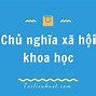 Chủ Nghĩa Khoa Học Xã Hội Ra Đời Khi Nào