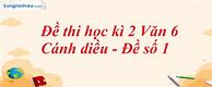 Đề Thi Học Kì 1 Văn 6 Cánh Diều