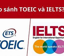 Ielts 5.5 Tương Đương Toeic Bao Nhiêu