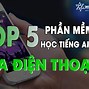 Top Ứng Dụng Học Tiếng Anh Miễn Phí